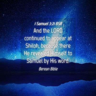 Picture 04 - 1 Samuel 3:21 BSB - And the LORD continued to appear at Shiloh, - Bible Verse Picture