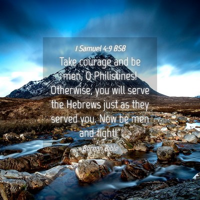Picture 04 - 1 Samuel 4:9 BSB - Take courage and be men, O Philistines! - Bible Verse Picture