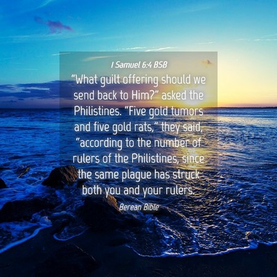 Picture 04 - 1 Samuel 6:4 BSB - “What guilt offering should we send back to - Bible Verse Picture