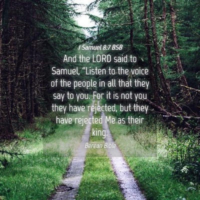 Picture 04 - 1 Samuel 8:7 BSB - And the LORD said to Samuel, “Listen to the - Bible Verse Picture