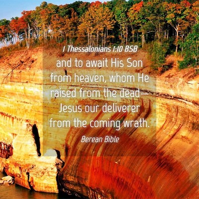 Picture 04 - 1 Thessalonians 1:10 BSB - and to await His Son from heaven, whom He raised - Bible Verse Picture