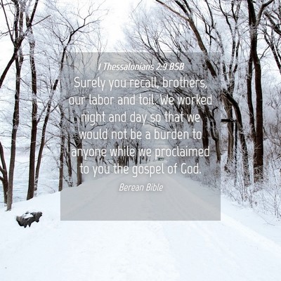 Picture 04 - 1 Thessalonians 2:9 BSB - Surely you recall, brothers, our labor and toil. - Bible Verse Picture