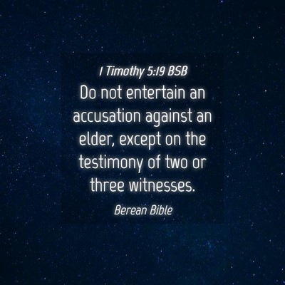 Picture 04 - 1 Timothy 5:19 BSB - Do not entertain an accusation against an elder, - Bible Verse Picture