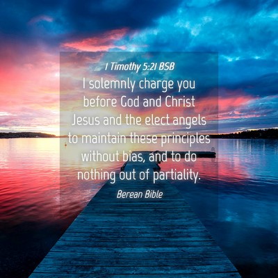 Picture 04 - 1 Timothy 5:21 BSB - I solemnly charge you before God and Christ Jesus - Bible Verse Picture