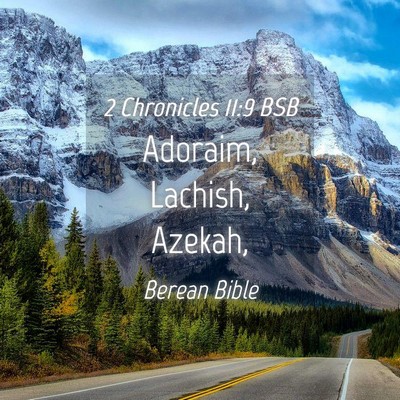 Picture 04 - 2 Chronicles 11:9 BSB - Adoraim, Lachish, - Bible Verse Picture