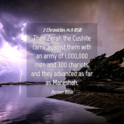 Picture 04 - 2 Chronicles 14:9 BSB - Then Zerah the Cushite came against them with an - Bible Verse Picture