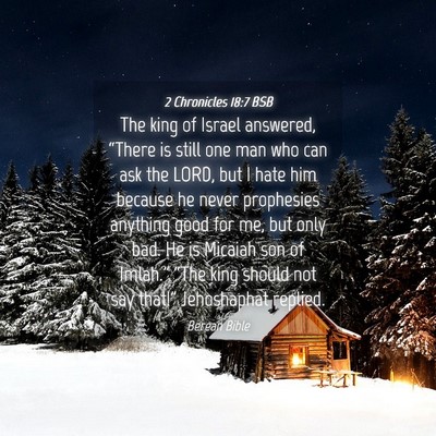 Picture 04 - 2 Chronicles 18:7 BSB - The king of Israel answered, “There is still - Bible Verse Picture