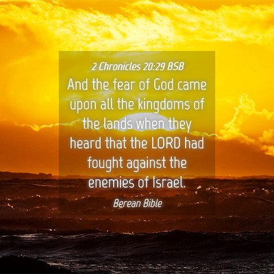 Picture 04 - 2 Chronicles 20:29 BSB - And the fear of God came upon all the kingdoms of - Bible Verse Picture