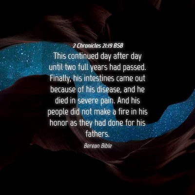 Picture 04 - 2 Chronicles 21:19 BSB - This continued day after day until two full years - Bible Verse Picture