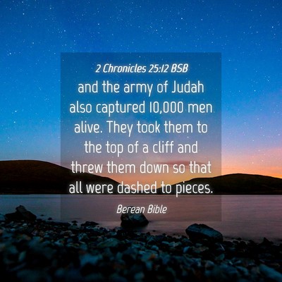 Picture 04 - 2 Chronicles 25:12 BSB - and the army of Judah also captured 10,000 men - Bible Verse Picture