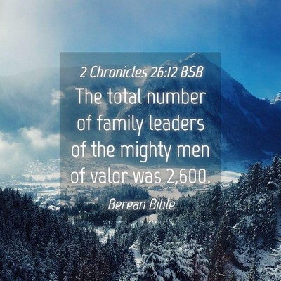 Picture 04 - 2 Chronicles 26:12 BSB - The total number of family leaders of the mighty - Bible Verse Picture