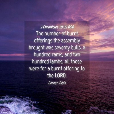 Picture 04 - 2 Chronicles 29:32 BSB - The number of burnt offerings the assembly - Bible Verse Picture