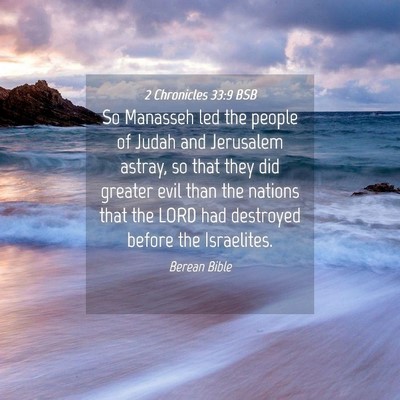 Picture 04 - 2 Chronicles 33:9 BSB - So Manasseh led the people of Judah and Jerusalem - Bible Verse Picture