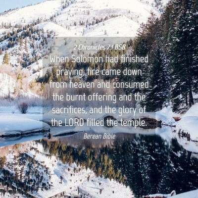 Picture 04 - 2 Chronicles 7:1 BSB - When Solomon had finished praying, fire came down - Bible Verse Picture