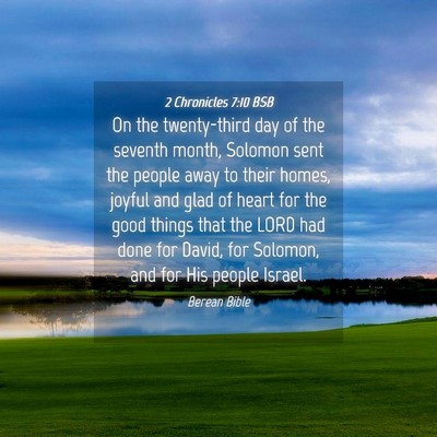 Picture 04 - 2 Chronicles 7:10 BSB - On the twenty-third day of the seventh month, - Bible Verse Picture