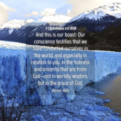 Picture 04 - 2 Corinthians 1:12 BSB - And this is our boast: Our conscience testifies - Bible Verse Picture