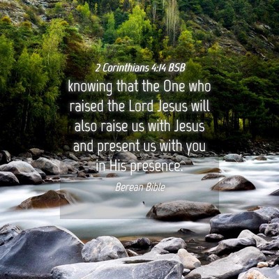 Picture 04 - 2 Corinthians 4:14 BSB - knowing that the One who raised the Lord Jesus - Bible Verse Picture