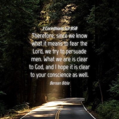 Picture 04 - 2 Corinthians 5:11 BSB - Therefore, since we know what it means to fear - Bible Verse Picture