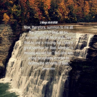 Picture 04 - 2 Kings 10:19 BSB - Now, therefore, summon to me all the prophets of - Bible Verse Picture