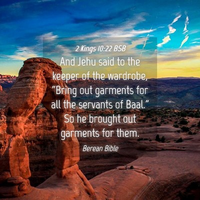 Picture 04 - 2 Kings 10:22 BSB - And Jehu said to the keeper of the wardrobe, - Bible Verse Picture