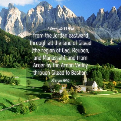 Picture 04 - 2 Kings 10:33 BSB - from the Jordan eastward through all the land of - Bible Verse Picture