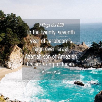 Picture 04 - 2 Kings 15:1 BSB - In the twenty-seventh year of Jeroboam’s reign - Bible Verse Picture