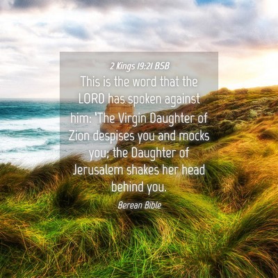 Picture 04 - 2 Kings 19:21 BSB - This is the word that the LORD has spoken against - Bible Verse Picture