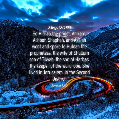 Picture 04 - 2 Kings 22:14 BSB - So Hilkiah the priest, Ahikam, Achbor, Shaphan, - Bible Verse Picture