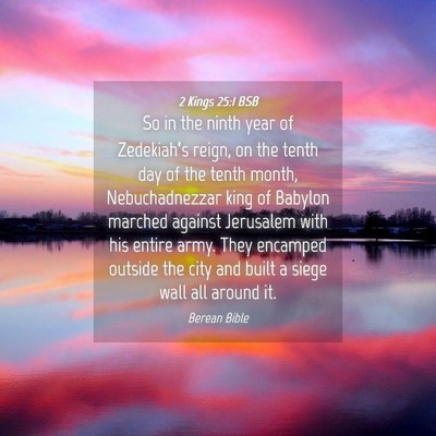 Picture 04 - 2 Kings 25:1 BSB - So in the ninth year of Zedekiah’s reign, on - Bible Verse Picture