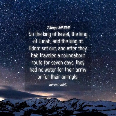 Picture 04 - 2 Kings 3:9 BSB - So the king of Israel, the king of Judah, and the - Bible Verse Picture