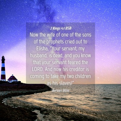 Picture 04 - 2 Kings 4:1 BSB - Now the wife of one of the sons of the prophets - Bible Verse Picture