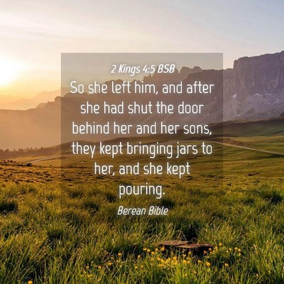 Picture 04 - 2 Kings 4:5 BSB - So she left him, and after she had shut the door - Bible Verse Picture