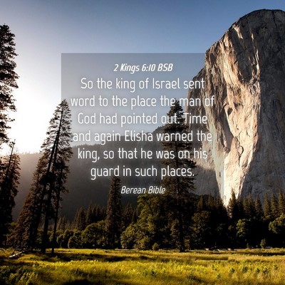 Picture 04 - 2 Kings 6:10 BSB - So the king of Israel sent word to the place the - Bible Verse Picture
