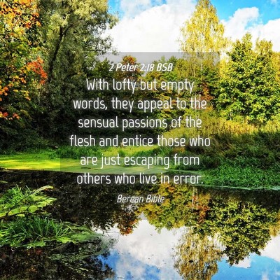 Picture 04 - 2 Peter 2:18 BSB - With lofty but empty words, they appeal to the - Bible Verse Picture