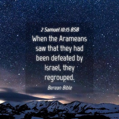 Picture 04 - 2 Samuel 10:15 BSB - When the Arameans saw that they had been defeated - Bible Verse Picture