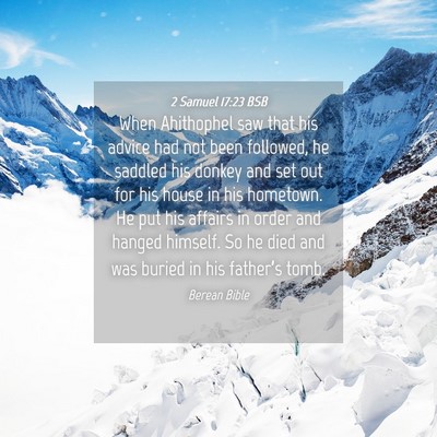 Picture 04 - 2 Samuel 17:23 BSB - When Ahithophel saw that his advice had not been - Bible Verse Picture