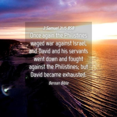Picture 04 - 2 Samuel 21:15 BSB - Once again the Philistines waged war against - Bible Verse Picture