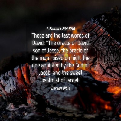 Picture 04 - 2 Samuel 23:1 BSB - These are the last words of David: “The oracle - Bible Verse Picture