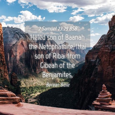 Picture 04 - 2 Samuel 23:29 BSB - Heled son of Baanah the Netophathite, Ittai son - Bible Verse Picture