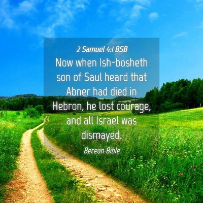 Picture 04 - 2 Samuel 4:1 BSB - Now when Ish-bosheth son of Saul heard that Abner - Bible Verse Picture