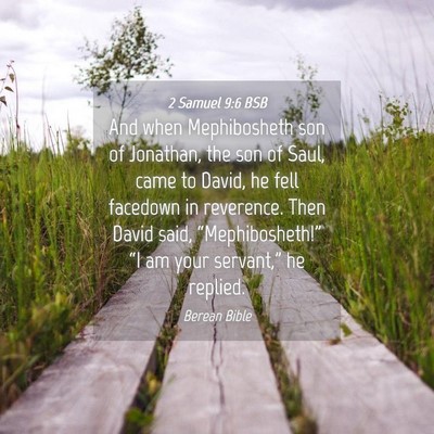 Picture 04 - 2 Samuel 9:6 BSB - And when Mephibosheth son of Jonathan, the son of - Bible Verse Picture