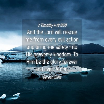 Picture 04 - 2 Timothy 4:18 BSB - And the Lord will rescue me from every evil - Bible Verse Picture