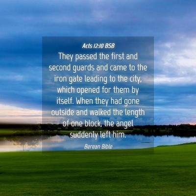 Picture 04 - Acts 12:10 BSB - They passed the first and second guards and came - Bible Verse Picture