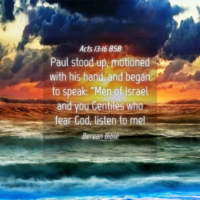 Picture 04 - Acts 13:16 BSB - Paul stood up, motioned with his hand, and began - Bible Verse Picture