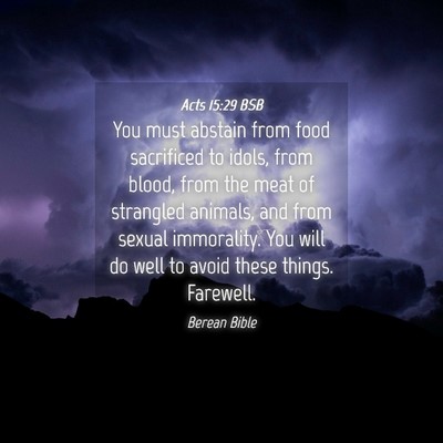 Picture 04 - Acts 15:29 BSB - You must abstain from food sacrificed to idols, - Bible Verse Picture