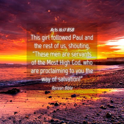 Picture 04 - Acts 16:17 BSB - This girl followed Paul and the rest of us, - Bible Verse Picture