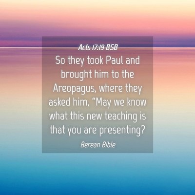 Picture 04 - Acts 17:19 BSB - So they took Paul and brought him to the - Bible Verse Picture