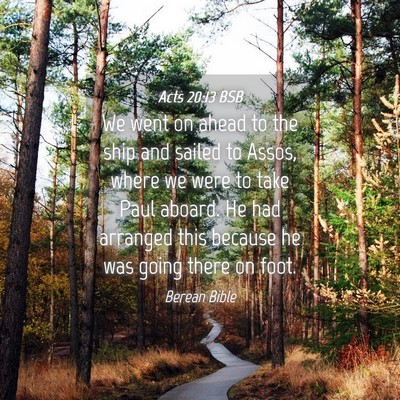 Picture 04 - Acts 20:13 BSB - We went on ahead to the ship and sailed to Assos, - Bible Verse Picture