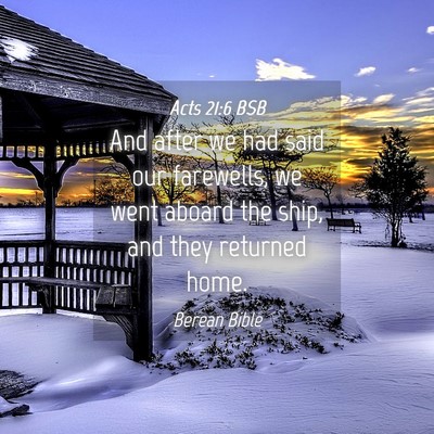 Picture 04 - Acts 21:6 BSB - And after we had said our farewells, we went - Bible Verse Picture