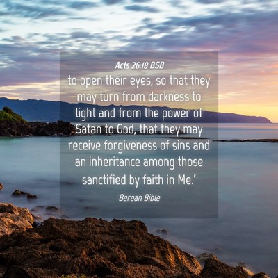 Picture 04 - Acts 26:18 BSB - to open their eyes, so that they may turn from - Bible Verse Picture